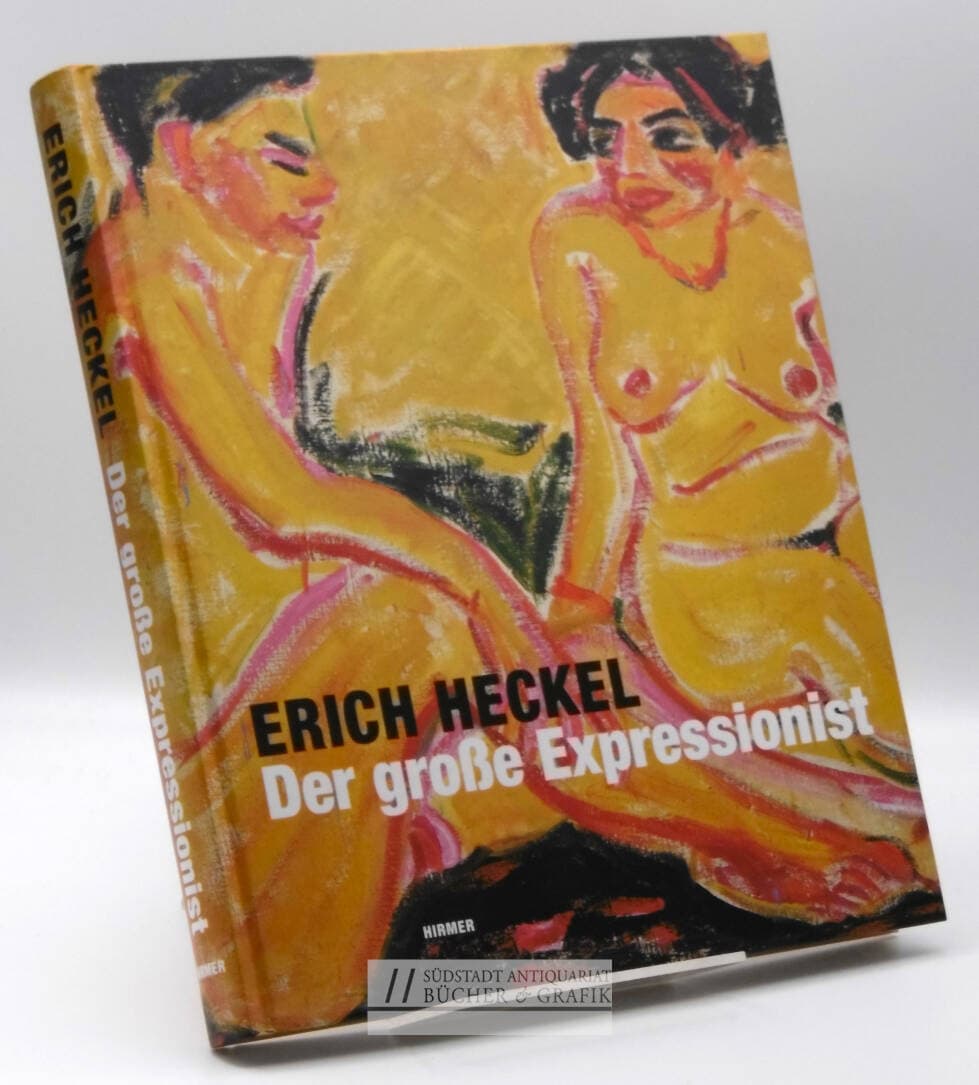 Erich Heckel, der große Expressionist