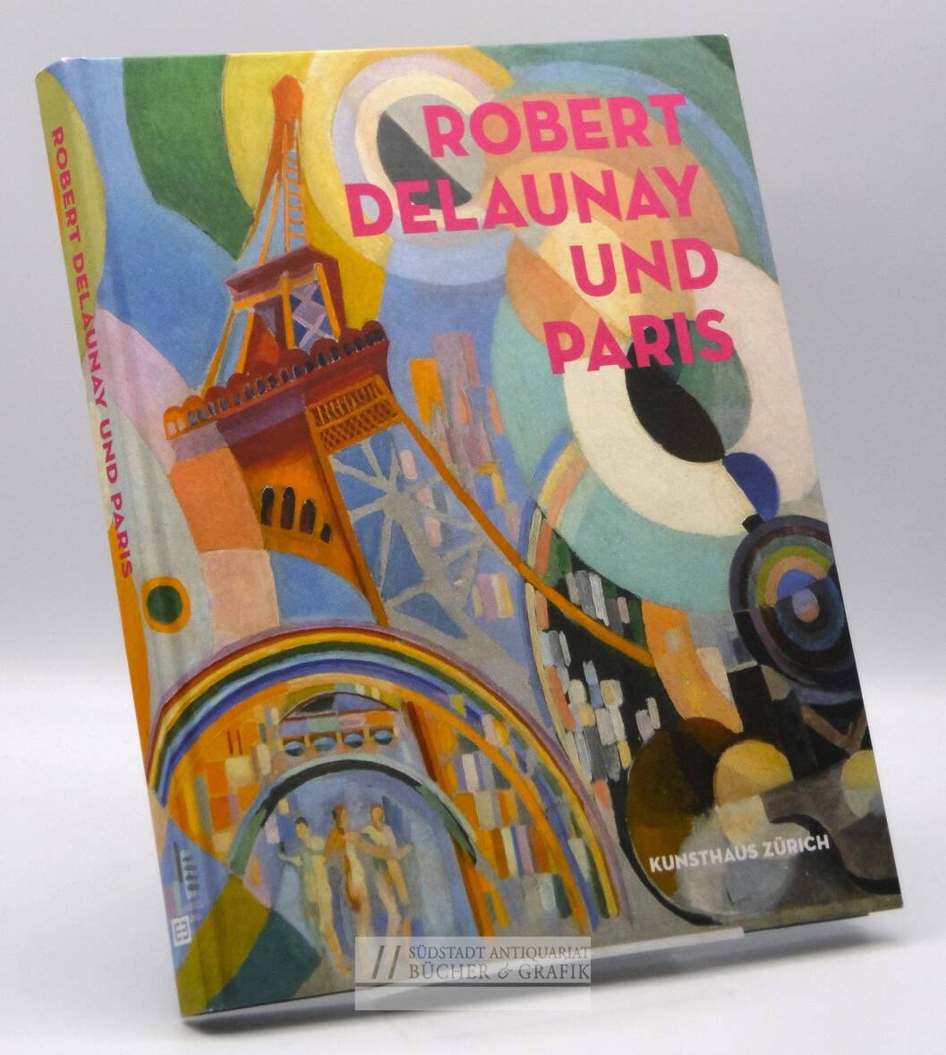 Robert Delaunay und Paris.