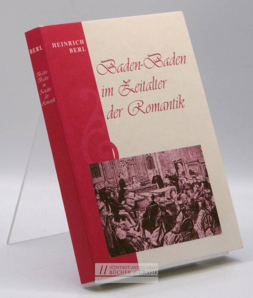 Baden-Baden im Zeitalter der Romantik.