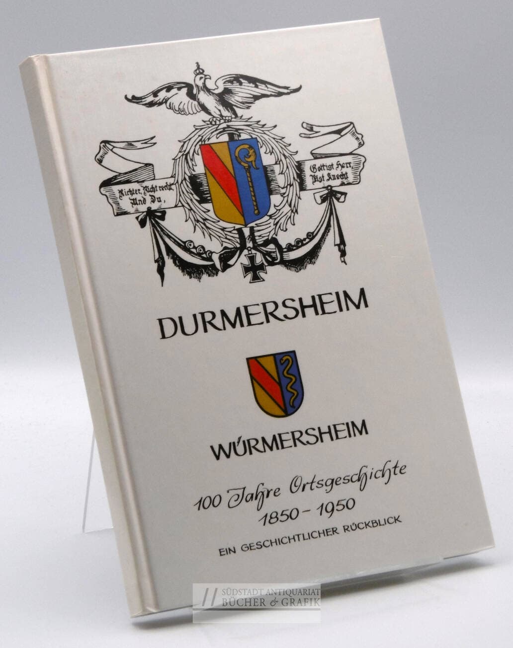 Durmersheim, Würmersheim. 100 Jahre Ortsgeschichte 1850 - 1950