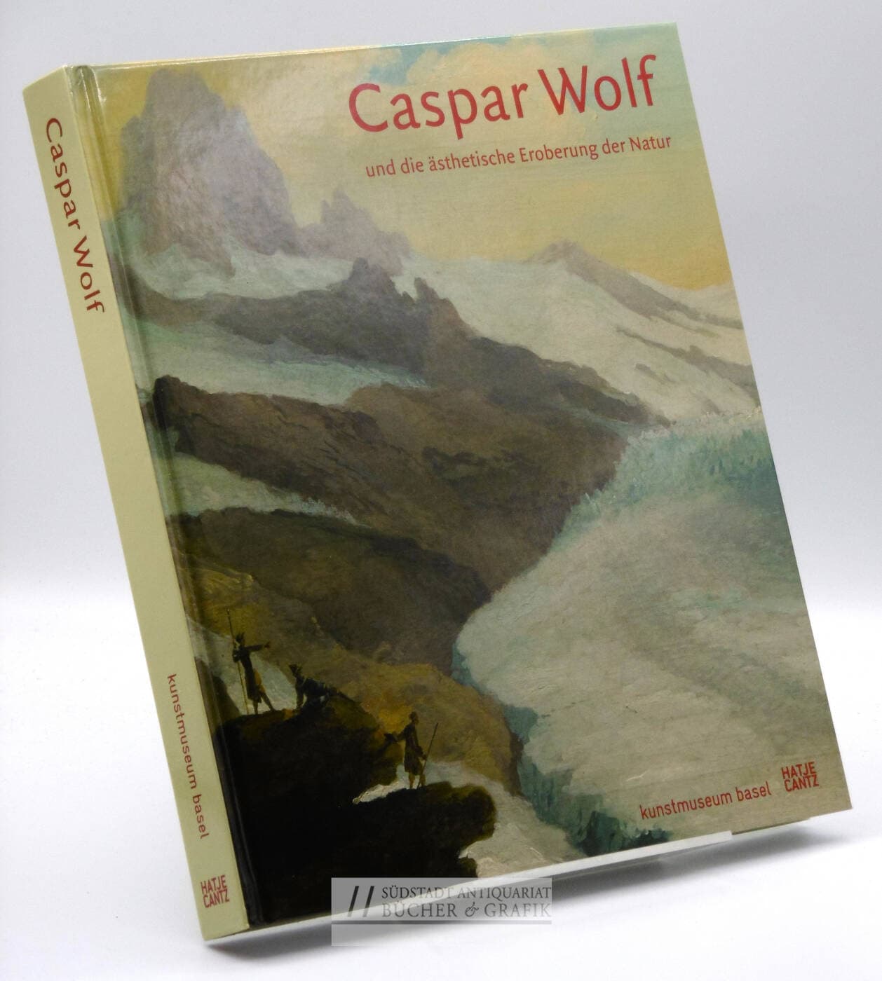 Caspar Wolf und die ästhetische Eroberung der Natur